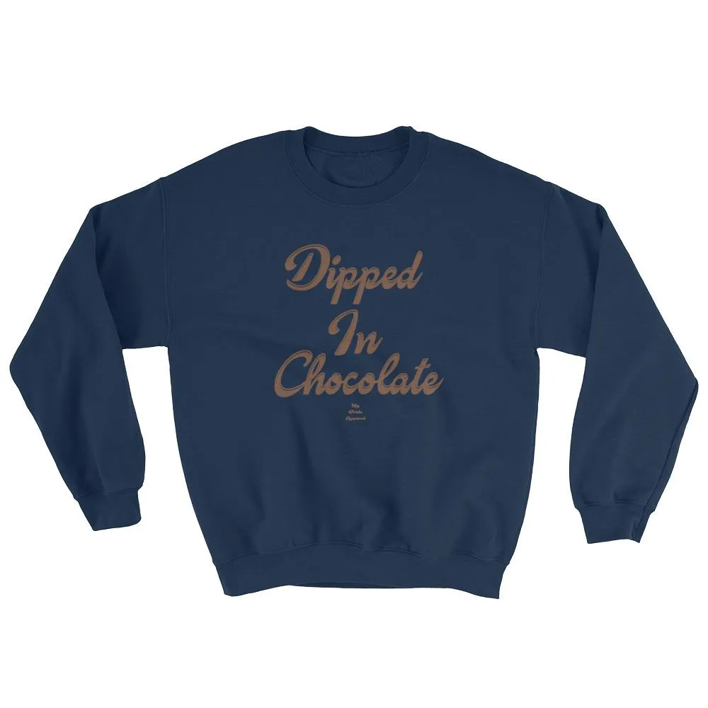 Dipped In Chocolate - Sweatshirt