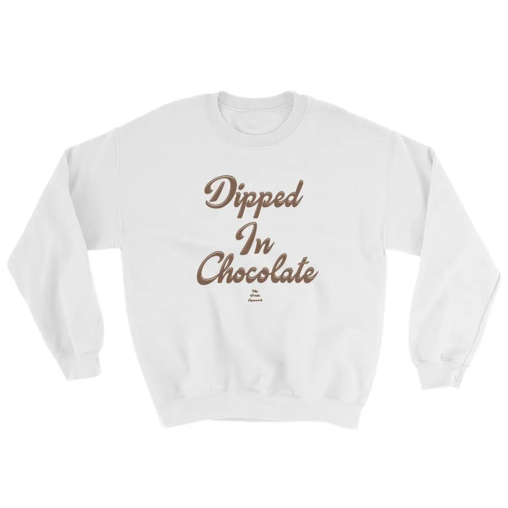 Dipped In Chocolate - Sweatshirt