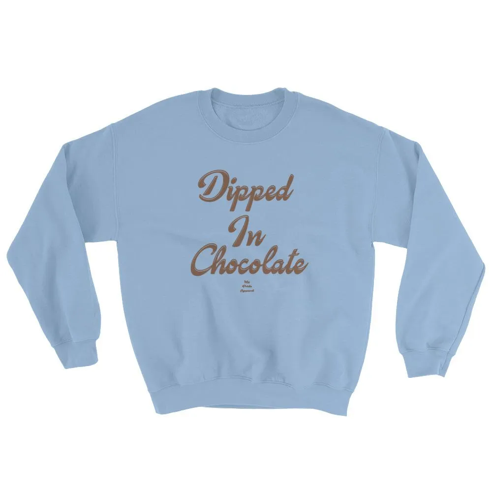 Dipped In Chocolate - Sweatshirt